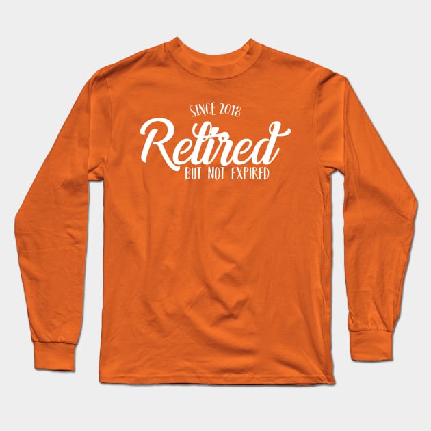 Retired Since 2018 Dark Long Sleeve T-Shirt by charlescheshire